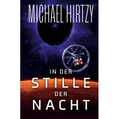 In der Stille der Nacht, Taschenbuch von Michael Hirtzy, Tredition, 978-3-384-79386-7