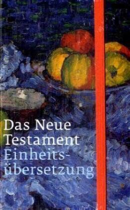 Bischöfe Deutschlands (Hg.) - Das Neue Testament: Einheitsübersetzung, Taschenausgabe mit einem Umschlagmotiv von Alexey Jawlensky - Preis vom 09.10.2026 07:28:09 h
