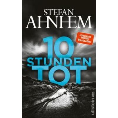 10 Stunden tot, Taschenbuch von Stefan Ahnhem, Ullstein Buchverlage