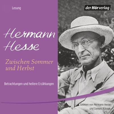 Zwischen Sommer und Herbst - Hermann Hesse, Audio, 9783844502725
