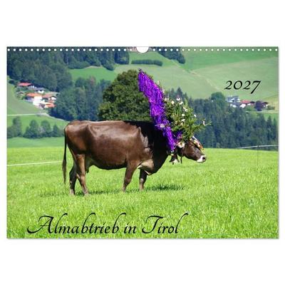 Almabtrieb in Tirol (Wandkalender 2027 DIN A3 quer), CALVENDO Monatskalender