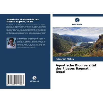 Aquatische Biodiversität des Flusses Bagmati, Nepal, Taschenbuch von Kriparam Mehta, Verlag Unser Wissen, 978-620-8-65499-3