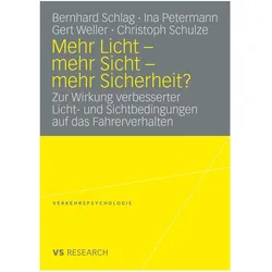 Mehr Licht - Mehr Sicht - Mehr Sicherheit?, Fachbücher von Bernhard Schlag