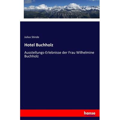 Hotel Buchholz, Taschenbuch von Julius Stinde, Hansebooks, 978-3-337-36203-4