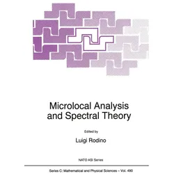 Microlocal Analysis and Spectral Theory, Fachbücher von Luigi Rodino