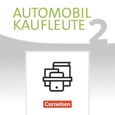 Automobilkaufleute - Ausgabe 2017 - Band 2: Lernfelder 5-8, Set von Norbert Büsch,Michael Piek,Antje Kost, Cornelsen Verlag, 978-3-06-451290-0