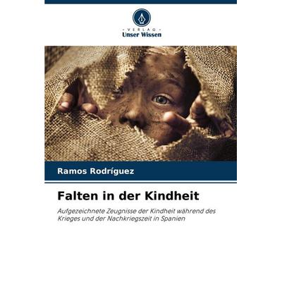 Falten in der Kindheit, Taschenbuch von Ramos Rodriguez, Verlag Unser Wissen, 978-620-3-33956-7