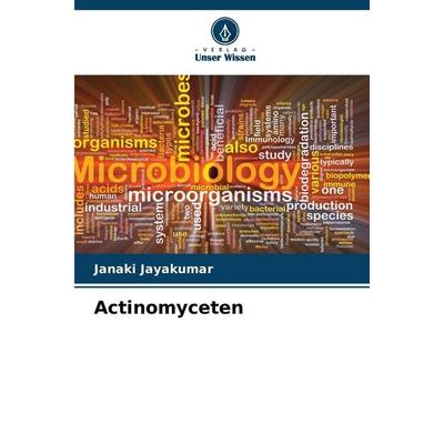 Actinomyceten, Taschenbuch von Janaki Jayakumar, Verlag Unser Wissen, 978-620-8-84922-1