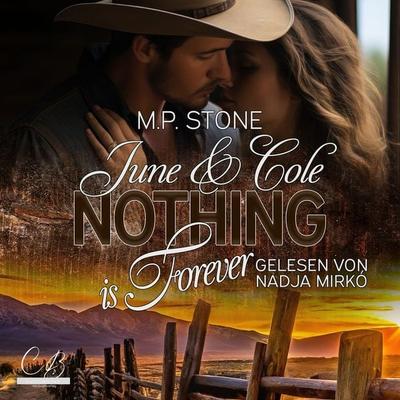 June & Cole: Nothing ist Forever - M.P. Stone, Audio, 4069829182409