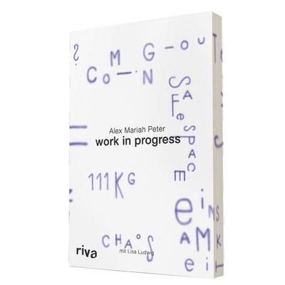 Work in Progress, Taschenbuch von Alex Mariah Peter, Riva, 978-3-96775-044-7