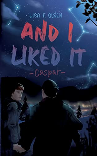 Olsen, Lisa F. - And I liked it - Caspar (Tannstein-Reihe) - Preis vom 09.10.2026 07:28:09 h