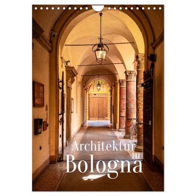 Architektur in Bologna (Wandkalender 2027 DIN A4 hoch), CALVENDO Monatskalender