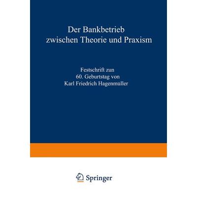 Der Bankbetrieb zwischen Theorie und Praxis, Taschenbuch von Karl Friedrich Büschgen,Joachim Süchting,Karl Friedrich Hagenmüller,