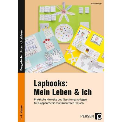 Lapbooks: Mein Leben & ich - 1.-4. Klasse, Geheftet von Martina Knipp, Persen Verlag in der AAP Lehrerwelt GmbH, 978-3-403-20284-4
