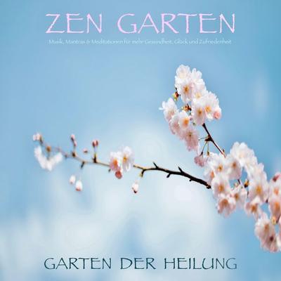 Zen Garten - Garten der Heilung - Patrick Lynen, Audio, 4057664368454