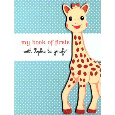 My Book of Firsts with Sophie La Girafe(r), Gebundene Ausgabe von Sophie La Girafe, Experiment, 978-1-61519-290-8