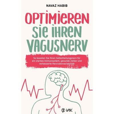 Optimieren Sie Ihren Vagusnerv, Taschenbuch von Navaz Habib, Vak, 978-3-86731-284-4