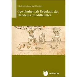 Gewohnheit als Regulativ des Handelns im Mittelalter, Sachbücher von Karl Ubl, Udo Friedrich