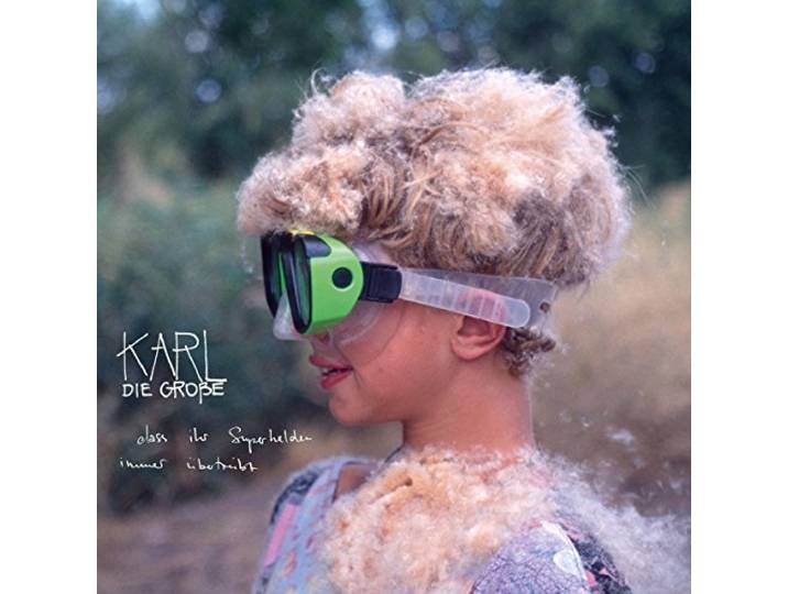 Karl Die Grosse - Dass Ihr Superhelden Immer Unertreibt