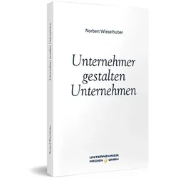 Wieselhuber:Unternehmer gestalten Unter, Fachbücher von Norbert Wieselhuber