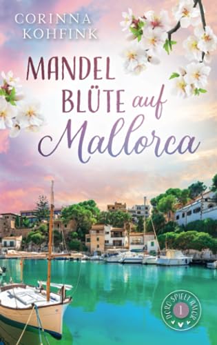 Corinna Kohfink - Mandelblüte auf Mallorca: Liebesroman mit heiteren und berührenden Momenten - Preis vom 11.10.2026 15:43:13 h