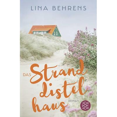 Das Stranddistelhaus, Taschenbuch von Lina Behrens, Fischer Taschenbuch Verlag