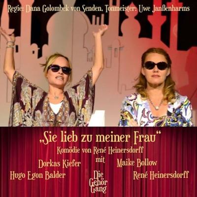 Sei lieb zu meiner Frau - René Heinersdorff, Audio, 9783947878826