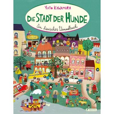 Die Stadt der Hunde, Gebundene Ausgabe von Yayo Kawamura, Prestel, 978-3-7913-7669-1