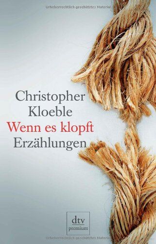 Christopher Kloeble - Wenn es klopft: Erzählungen - Preis vom 09.10.2026 07:28:09 h