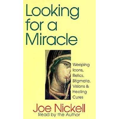 Looking for a Miracle - Joe Nickell, Audio, 9781573921015