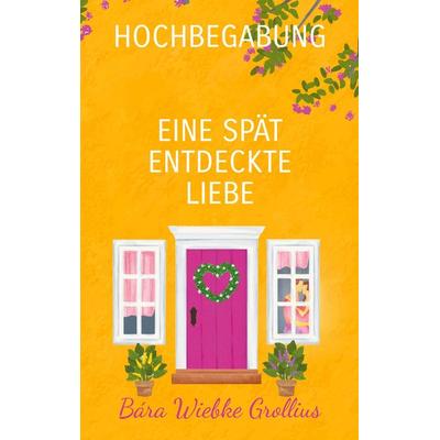 Hochbegabung, Taschenbuch von Bára Wiebke Grollius, BoD – Books on Demand, 978-3-695-75968-2