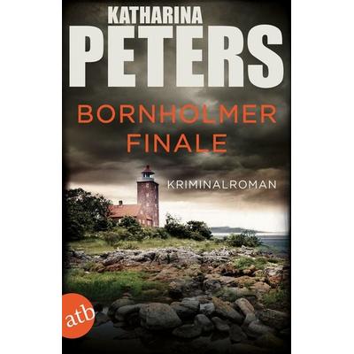 Bornholmer Finale, Taschenbuch von Katharina Peters, Aufbau TB, 978-3-7466-4045-7