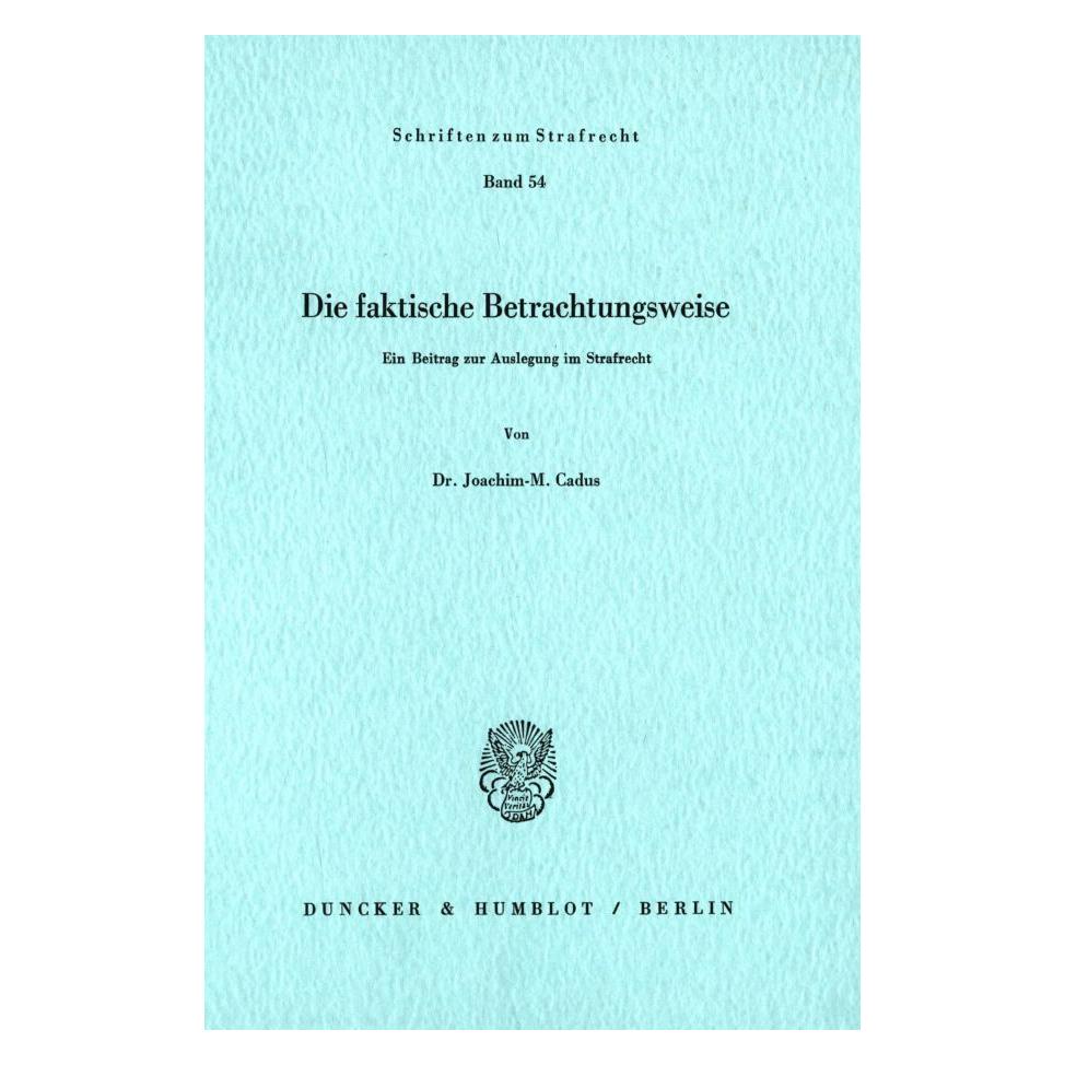 Duncker & Humblot Die faktische Betrachtungsweise. (Deutsch, Softcover, Joachim-M Cadus) (55339484)