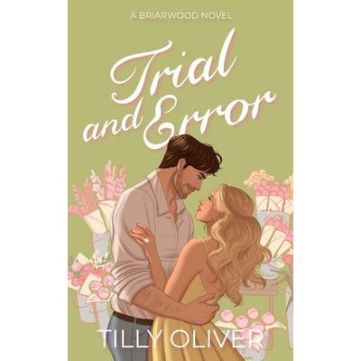 Trial and Error, Taschenbuch von Tilly Oliver, Tilly Oliver Publishing, 978-1-06-784200-0