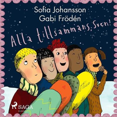 Alla tillsammans, Sven! - Sofia Johansson, Audio, 9788726483147