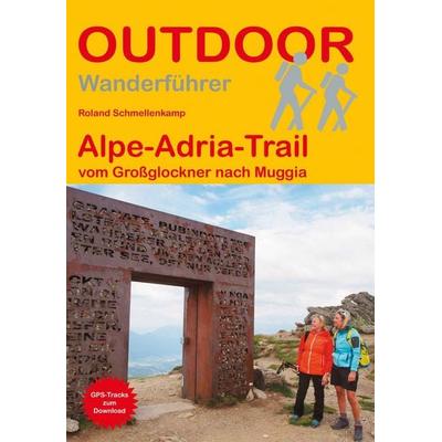 Alpe-Adria-Trail vom Großglockner nach Muggia, Taschenbuch von Roland Schmellenkamp, Stein, Conrad, Verlag, 978-3-86686-839-7