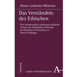 Das Verständnis des Ethischen, Fachbücher von Alvaro Ledesma Albornoz