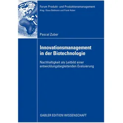 Innovationsmanagement in der Biotechnologie, Fachbücher von Pascal Zuber