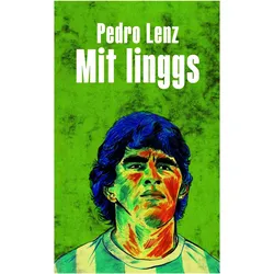 Mit linggs, Belletristik von Pedro Lenz