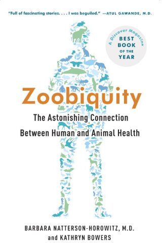 Barbara Natterson-Horowitz - Zoobiquity: The Astonishing Connection Between Human and Animal Health (Vintage) - Preis vom 10.10.2026 11:48:34 h