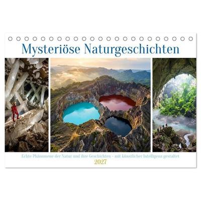 Mysteriöse Naturgeschichten (Tischkalender 2027 DIN A5 quer), CALVENDO Monatskalender