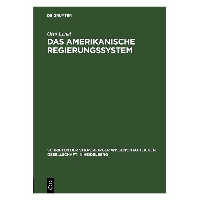 De Gruyter Lenel:Das amerikanische Regierungssyste (Deutsch, Hardcover, Otto Lenel) (67793890)