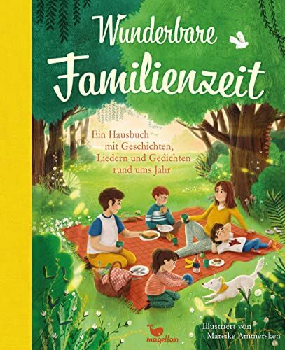 Wunderbare Familienzeit: Ein Hausbuch mit Geschichten, Liedern und Gedichten rund ums Jahr (Wunderbare Hausbücher) - Preis vom 09.10.2026 07:28:09 h