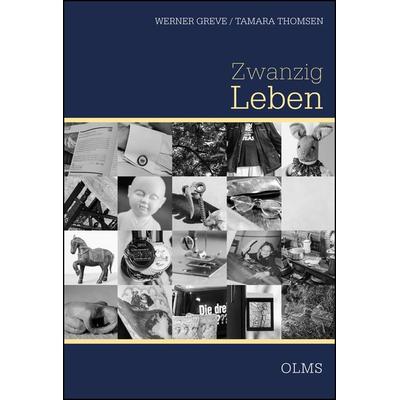 Zwanzig Leben, Taschenbuch von Werner Greve,Tamara Thomsen, Olms Presse, 978-3-7582-0359-6