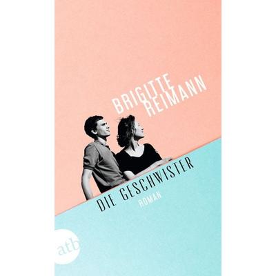 Die Geschwister, Taschenbuch von Brigitte Reimann, Aufbau TB, 978-3-7466-4312-0