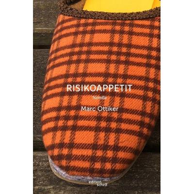 Risikoappetit, Taschenbuch von Marc Ottiker, Epubli, 978-3-7598-5908-2