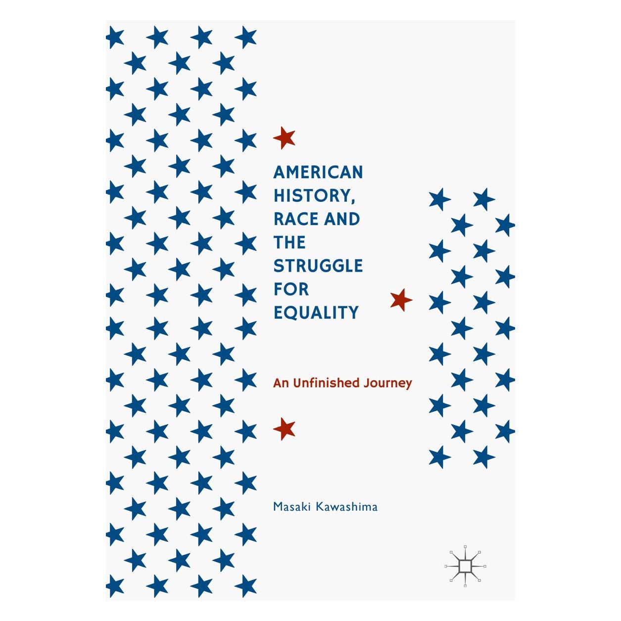 Springer American History, Race and the Struggle for Equality (Englisch, Hardcover, Masaki Kawashima) (9789811019760)