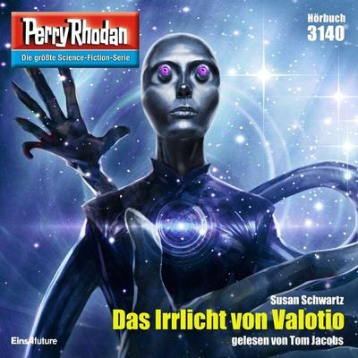 Perry Rhodan 3140: Das Irrlicht von Valotio - Susan Schwartz, Audio, 4066338339959
