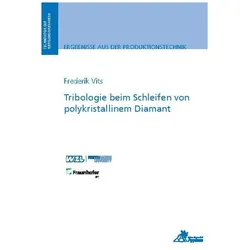 Tribologie beim Schleifen von polykristallinem Diamant, Fachbücher von Frederik Vits