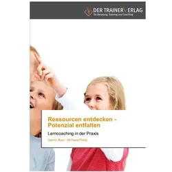 Ressourcen entdecken - Potenzial entfalten, Fachbücher von Michaela Frede, Gerold Best